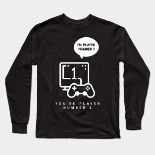 I'm Player One - You're Player Two Long Sleeve T-Shirt